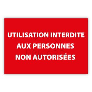 Utilisation interdite aux personnes non autorisées